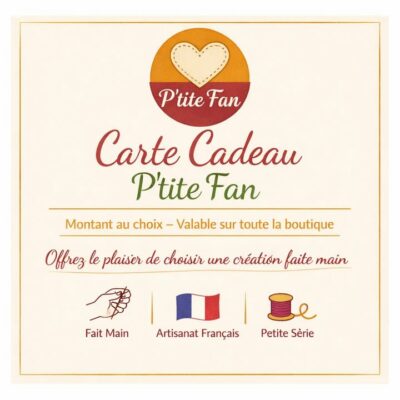 Carte cadeau P'tite Fan - Artisanat textile - Montant au choix - Idée cadeau